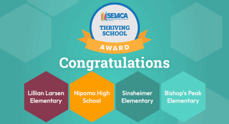 image text reads: SEL4CA logo award. Lillian Larsen Elementary. Nipomo High School. Sinsheimer Elementary. Bishop's Peak Elementary.
