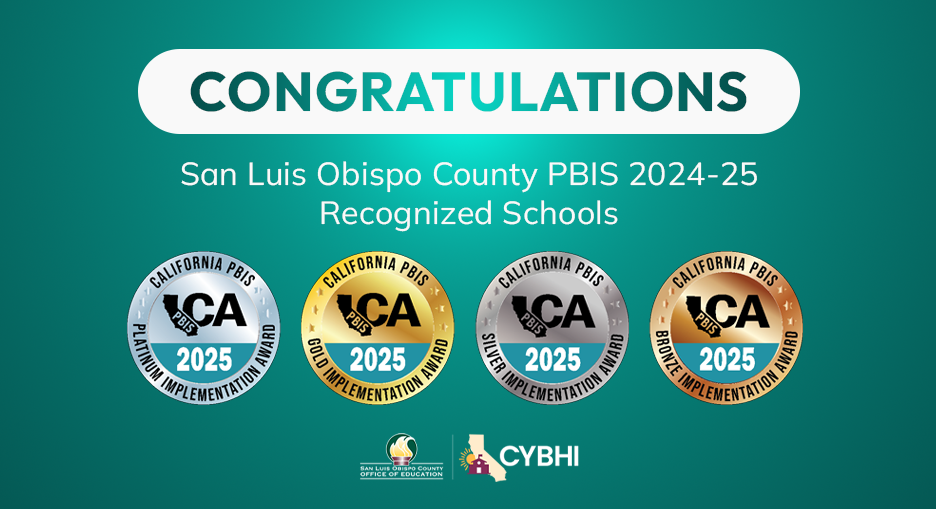 image of California PBIS awards. Text on image reads: Congratulations San Luis Obispo County PBIS 2024-25 Recognized Schools