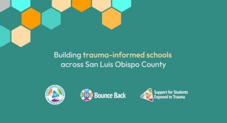 image text reads: Building trauma-informed schools across San Luis Obispo County. Includes CBITS, BB, and SSET logos.